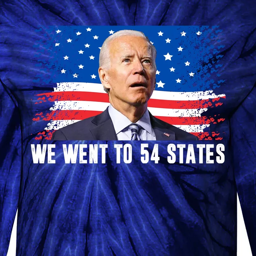 We Went To 54 States Confused Biden Funny Tie-Dye Long Sleeve Shirt