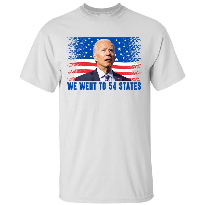 We Went To 54 States Confused Biden Funny Tall T-Shirt