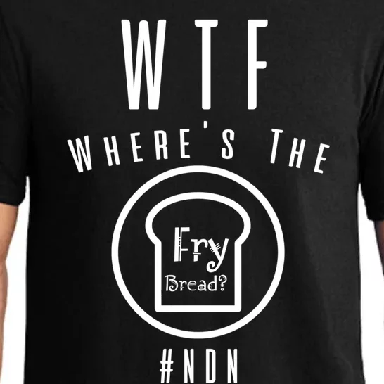 Wtf Wheres The Fry Bread Funny Food Humor Pun Gift Pajama Set