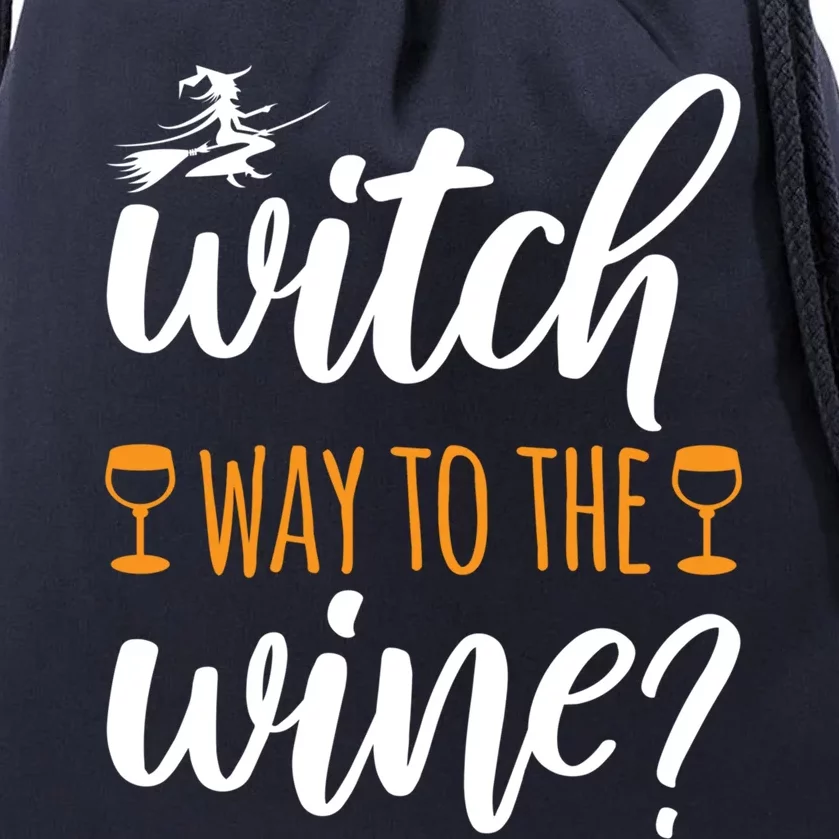 Witch Way To The Wine Halloween Funny Funny Gift Drawstring Bag