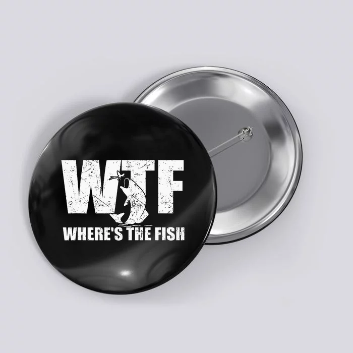 Wtf WhereS The Fish Funny Fishing Button