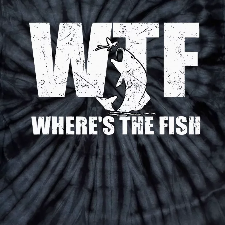 Wtf WhereS The Fish Funny Fishing Tie-Dye T-Shirt