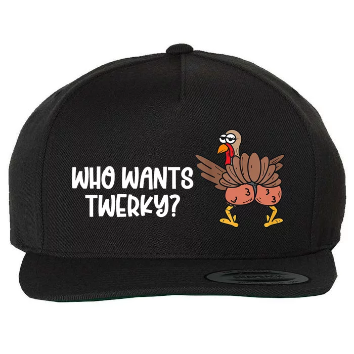 Who Wants Twerky Funny Thanksgiving Wool Snapback Cap