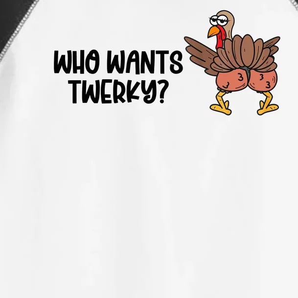 Who Wants Twerky Funny Thanksgiving Toddler Fine Jersey T-Shirt