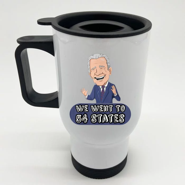 We Went To 54 States, Funny President Biden Gaff Front & Back Stainless Steel Travel Mug