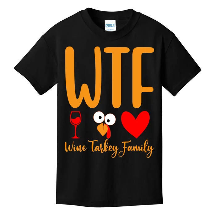 Wtf Wine Turkey Family Funny Thanksgiving Day Kids T-Shirt