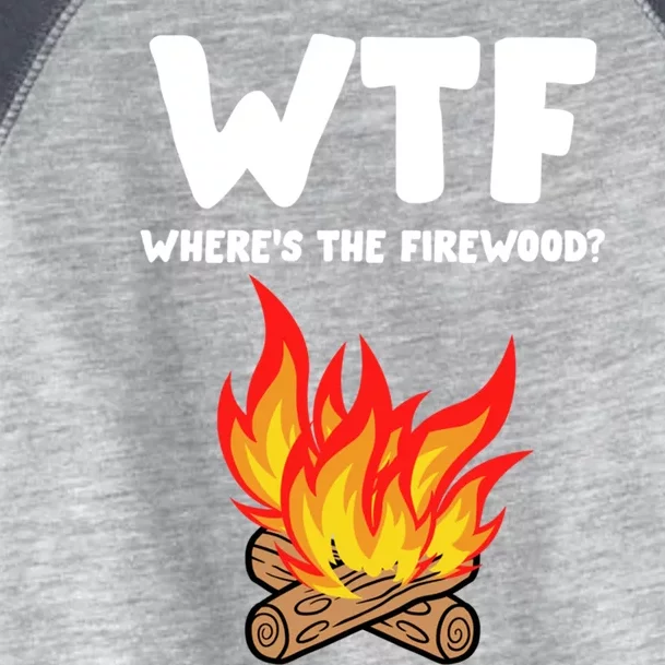 Wtf Wheres The Firewood Camping Vacation Outfit For Family Funny Gift Toddler Fine Jersey T-Shirt