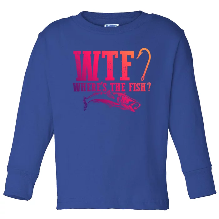 Wtf Wheres The Fish Fisher Gift Toddler Long Sleeve Shirt