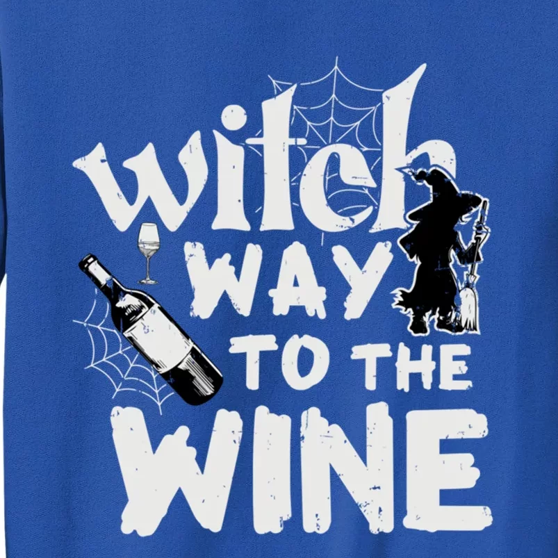 Witch Way To The Wine Great Gift Tall Sweatshirt