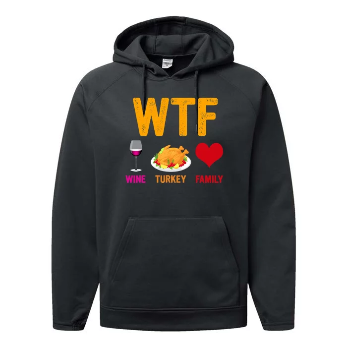 WTF Wine Turkey Family Shirt Funny Thanksgiving Day Performance Fleece Hoodie