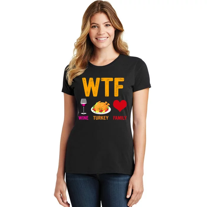 WTF Wine Turkey Family Shirt Funny Thanksgiving Day Women's T-Shirt