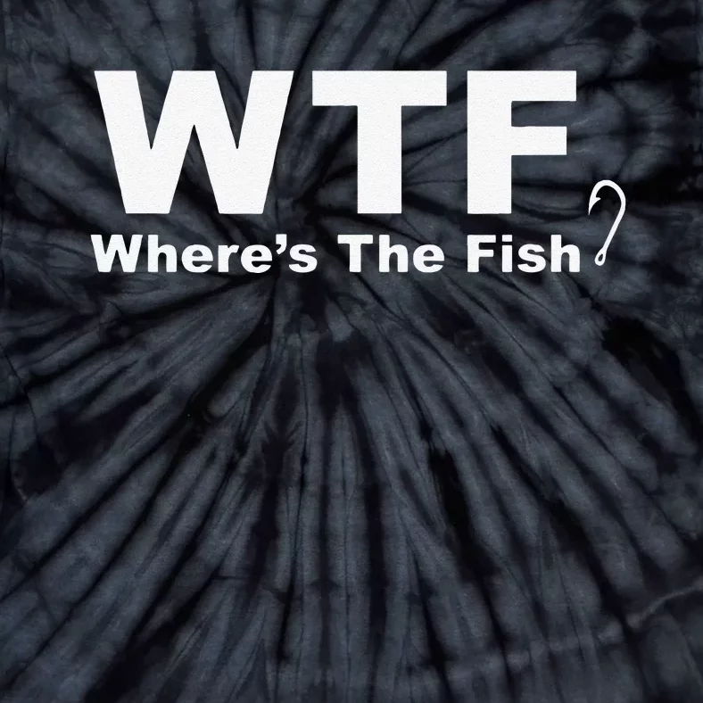 WTF Wheres The Fish Funny Fishing Tie-Dye T-Shirt