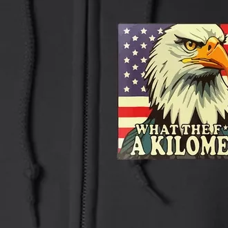 WTF What The Fuck Is A Kilometer George Washington July 4th Full Zip Hoodie