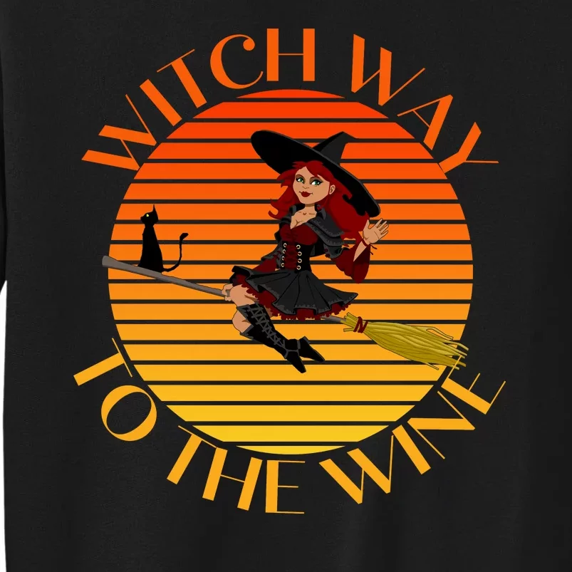 Witch Way To The Wine Funny Witch & Wine Halloween Drinking For Wiccan Witches Tall Sweatshirt