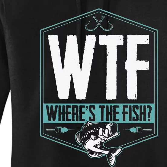 WTF Wheres The Fish Funny Fishing Joke Hook Lure Bass Women's Pullover Hoodie