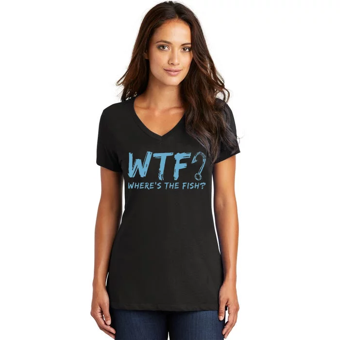 WTF Wheres The Fish Gift Funny Fishing Quote Fishing Women's V-Neck T-Shirt