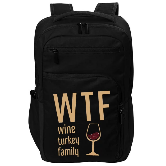 Wtf Wine Turkey Family Thanksgiving Fall Impact Tech Backpack