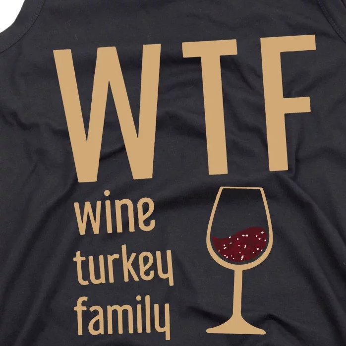 Wtf Wine Turkey Family Thanksgiving Fall Tank Top