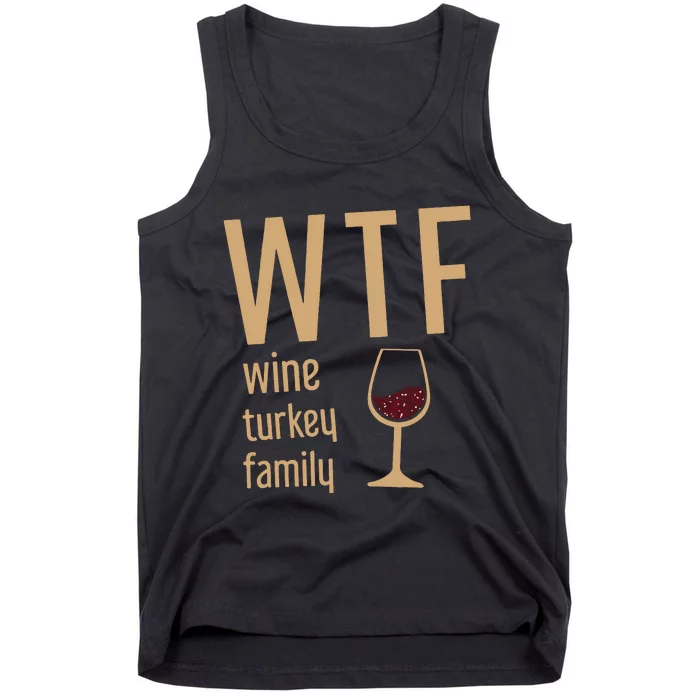 Wtf Wine Turkey Family Thanksgiving Fall Tank Top