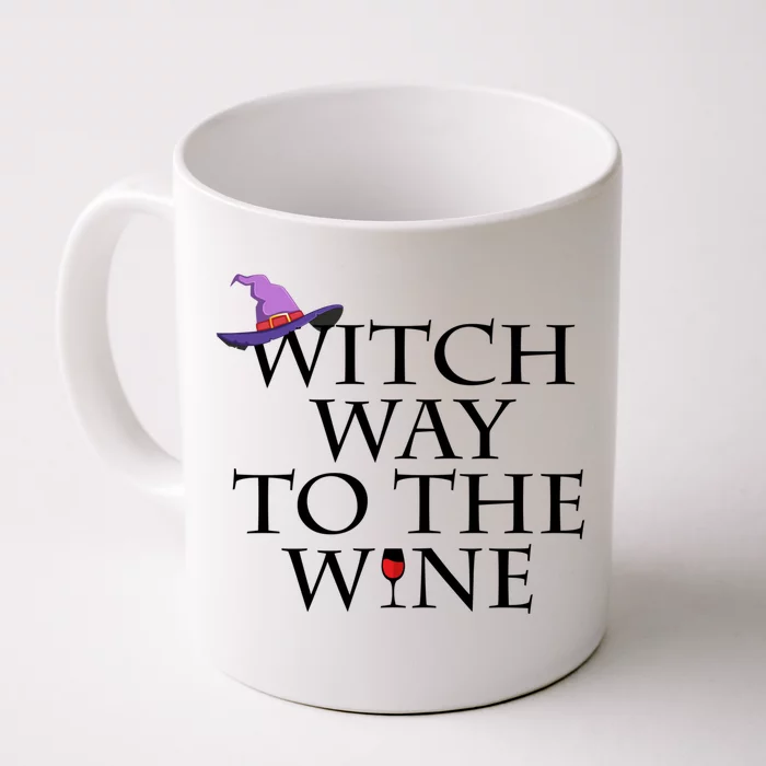 Witch Way To The Wine Funny Gift Funny Halloween Witch Wine Gift Meaningful Gift Front & Back Coffee Mug