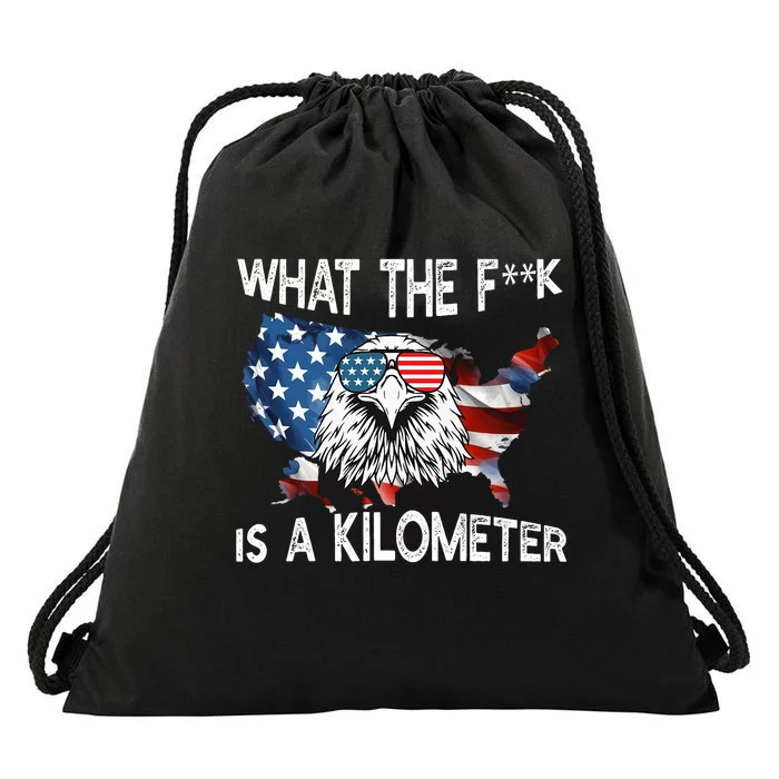 Wtf What The Fuck Is A Kilometer George Washington July 4th Funny Design Drawstring Bag