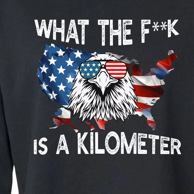 Wtf What The Fuck Is A Kilometer George Washington July 4th Funny Design Cropped Pullover Crew