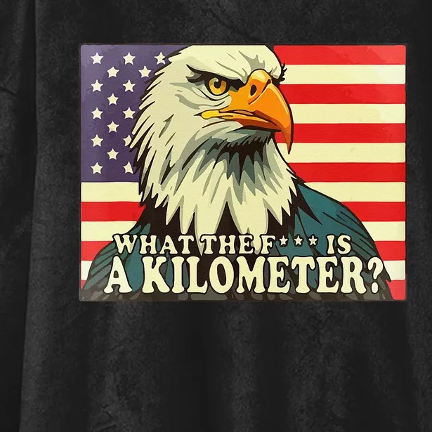 WTF What The Fuck Is A Kilometer George Washington July 4th Hooded Wearable Blanket