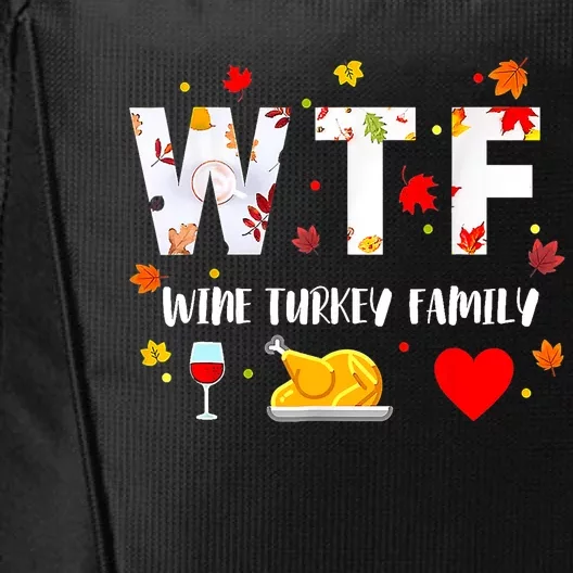 WTF Wine Turkey Family Funny Thanksgiving Day City Backpack