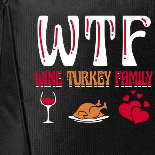 Wtf Wine Turkey Family Funny Thanksgiving Day City Backpack