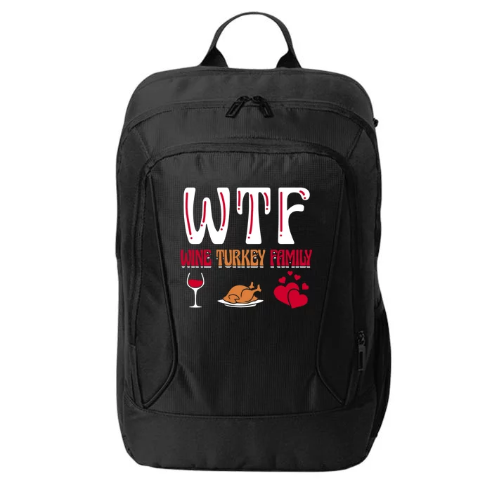 Wtf Wine Turkey Family Funny Thanksgiving Day City Backpack