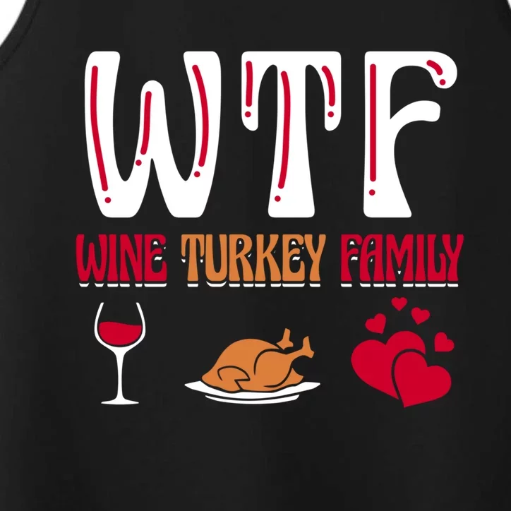 Wtf Wine Turkey Family Funny Thanksgiving Day Performance Tank