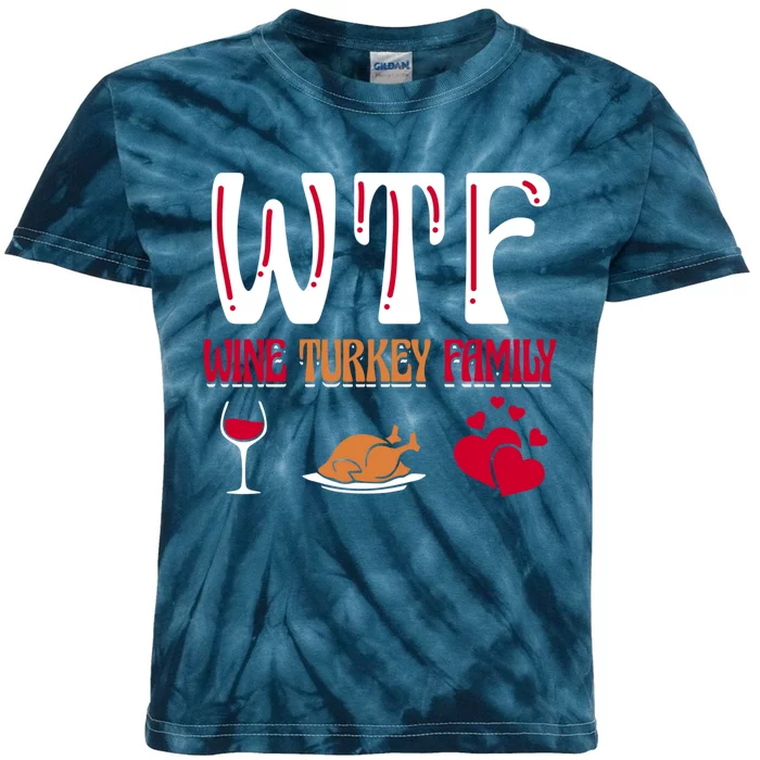 Wtf Wine Turkey Family Funny Thanksgiving Day Kids Tie-Dye T-Shirt