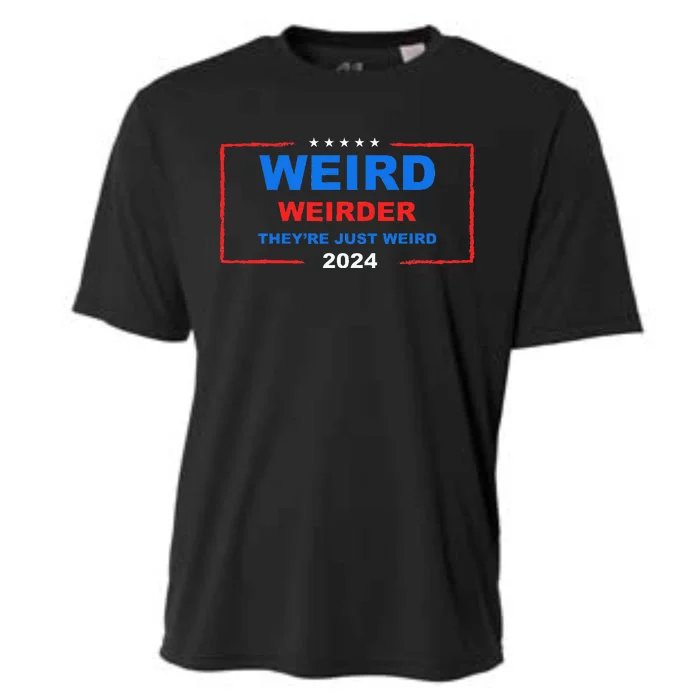 Weird Weirder TheyRe Just Weird 2024 Election Democrat Cooling Performance Crew T-Shirt