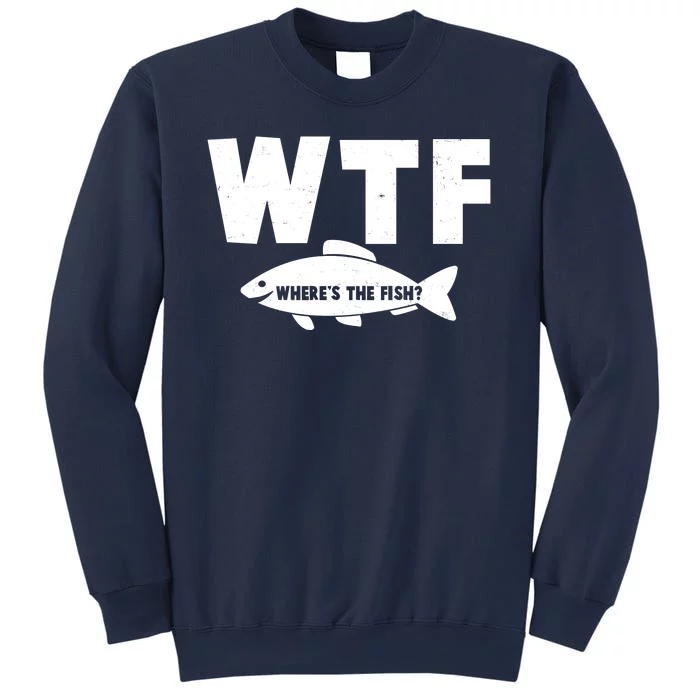 WTF Where's The Fish Fishing Fan Sweatshirt