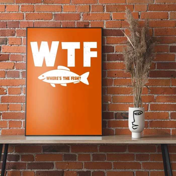 WTF Where's The Fish Fishing Fan Poster