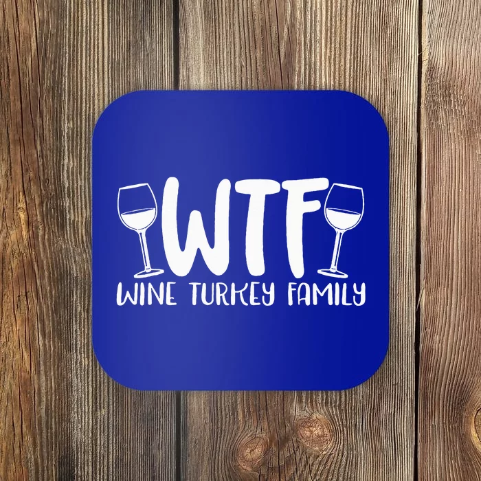 WTF Wine Turkey Family Funny Christmas Thanksgiving Coaster