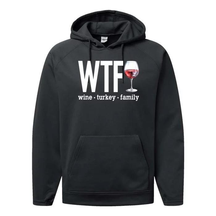 Wtf Wine Turkey Family Funny Thanksgiving Performance Fleece Hoodie