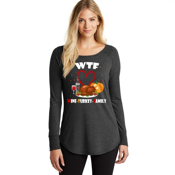 WTF Wine Turkey Family Thanksgiving Women's Perfect Tri Tunic Long Sleeve Shirt