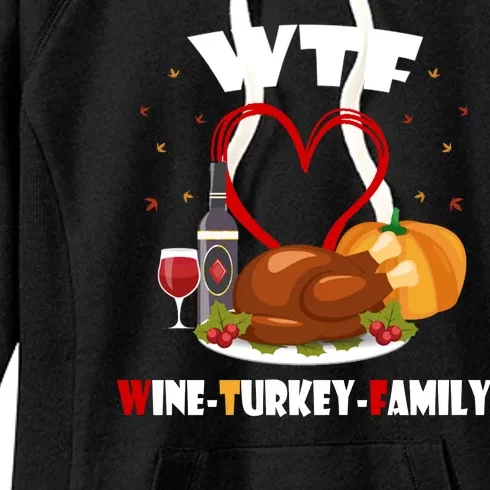 WTF Wine Turkey Family Thanksgiving Women's Fleece Hoodie