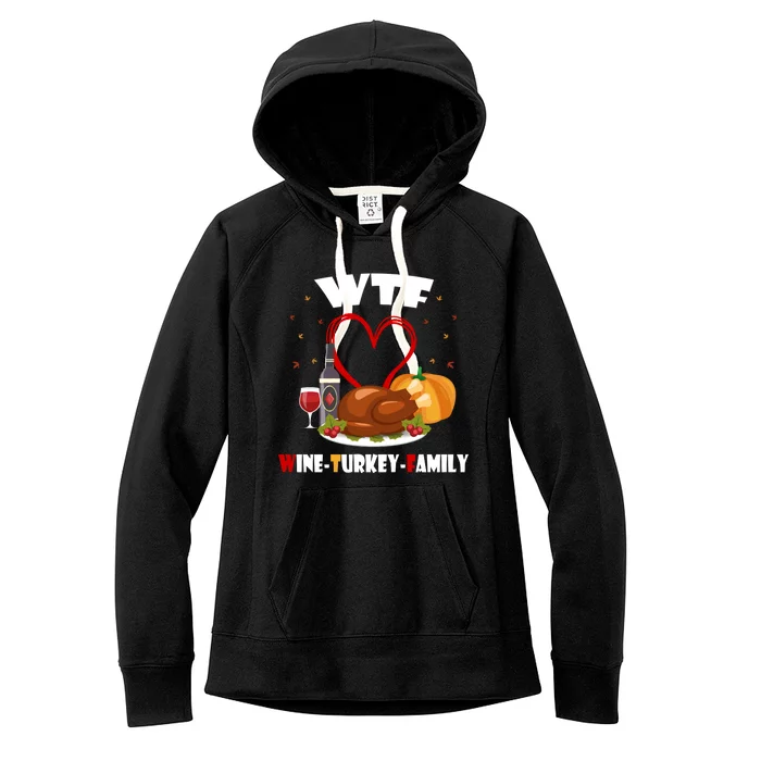 WTF Wine Turkey Family Thanksgiving Women's Fleece Hoodie