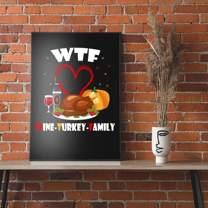 WTF Wine Turkey Family Thanksgiving Poster