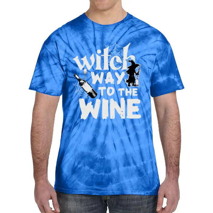 Witch Way To The Wine Funny Gift Tie-Dye T-Shirt