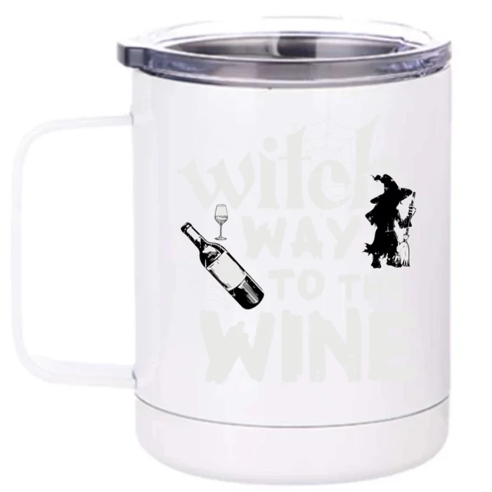 Witch Way To The Wine Funny Gift Front & Back 12oz Stainless Steel Tumbler Cup