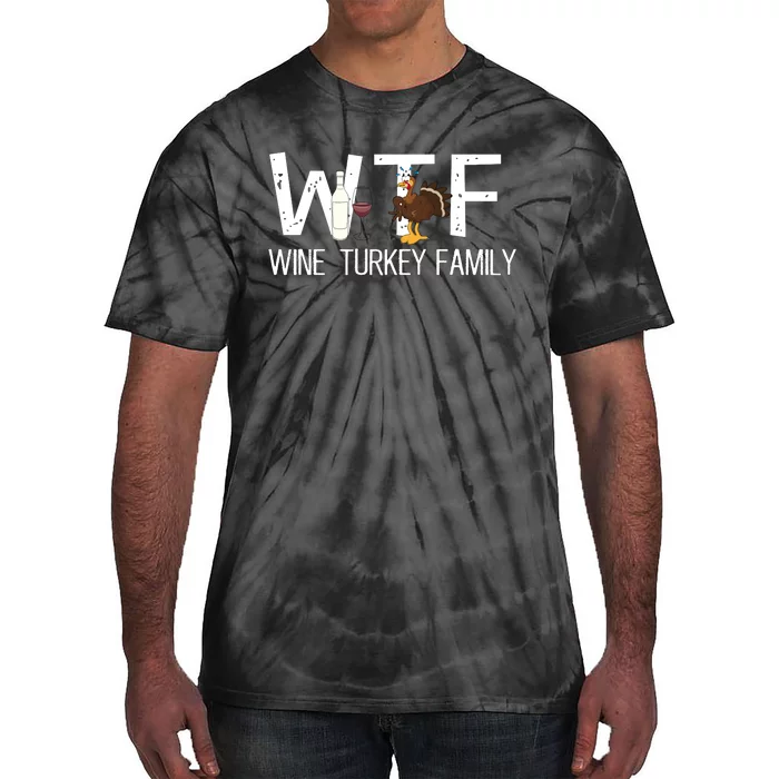 Wtf Wine Turkey Family Funny Thanksgiving Tie-Dye T-Shirt