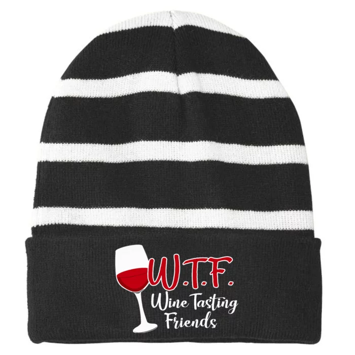 Wtf Wine Tasting Friends Drinking Gift Striped Beanie with Solid Band