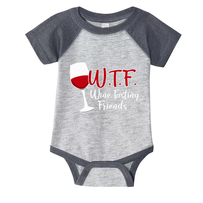 Wtf Wine Tasting Friends Drinking Gift Infant Baby Jersey Bodysuit