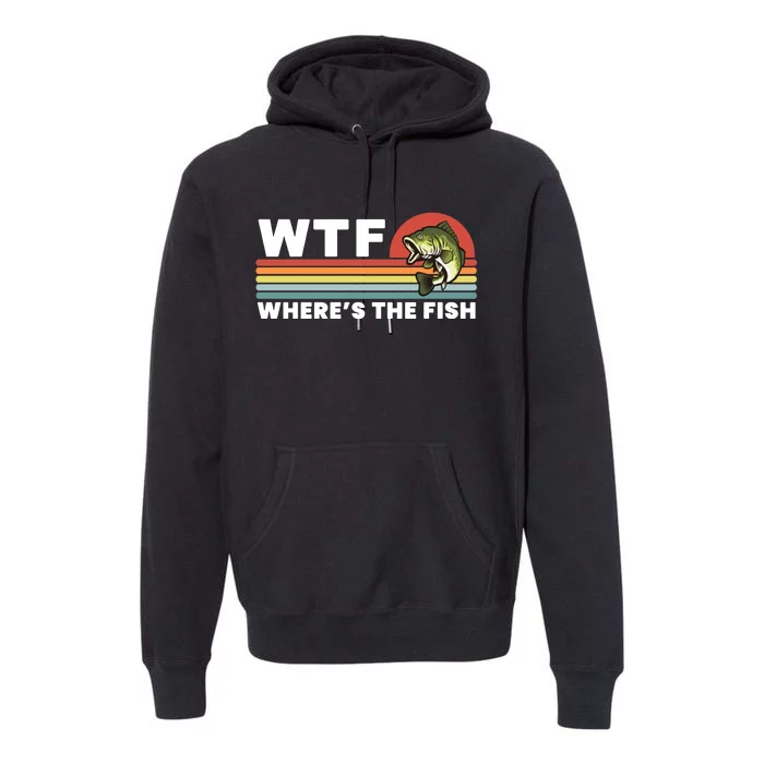 WTF Where's The Fish Funny Fisherman Premium Hoodie