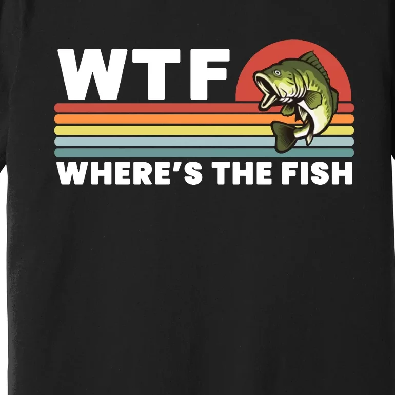 WTF Where's The Fish Funny Fisherman Premium T-Shirt