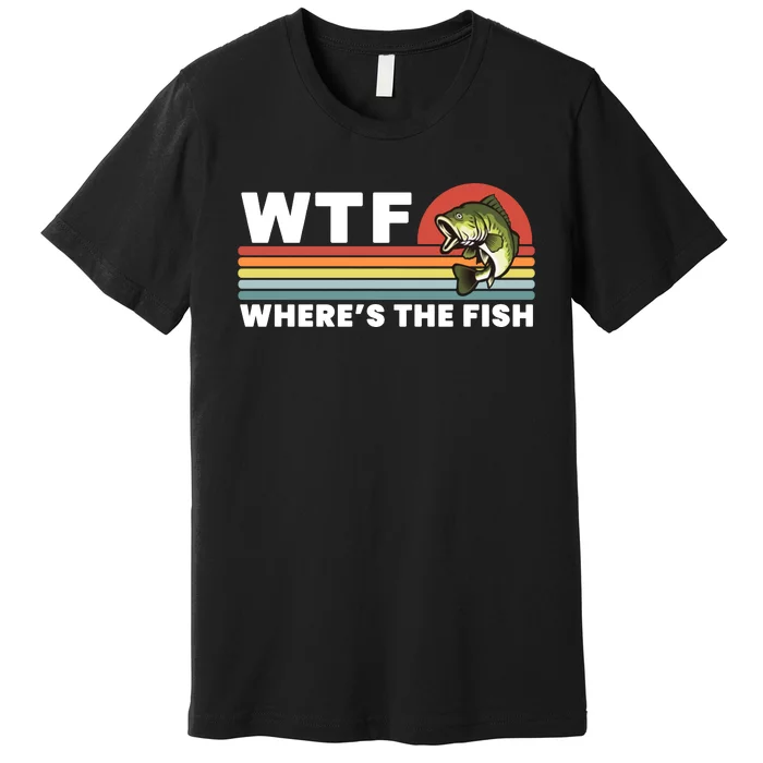 WTF Where's The Fish Funny Fisherman Premium T-Shirt