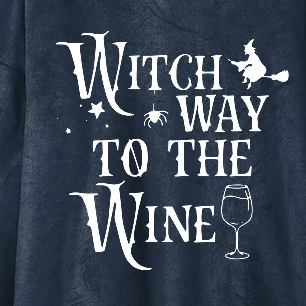 Witch Way To The Wine Funny Halloween Costume Hooded Wearable Blanket